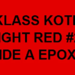 KLA206 KLA206 KLASS KOTE PART A EPOXY BRIGHT RED 8 OZ.